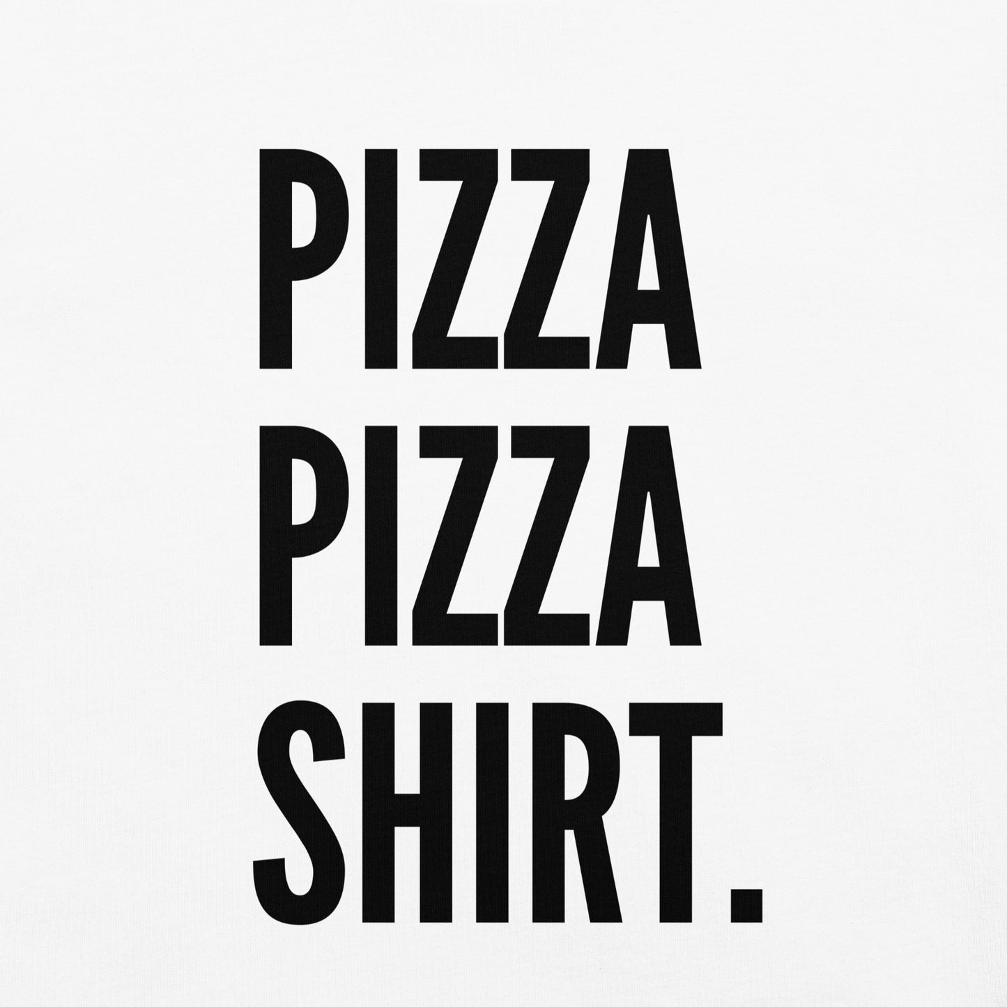 Pizza Pizza Shirt. Thick White Tee