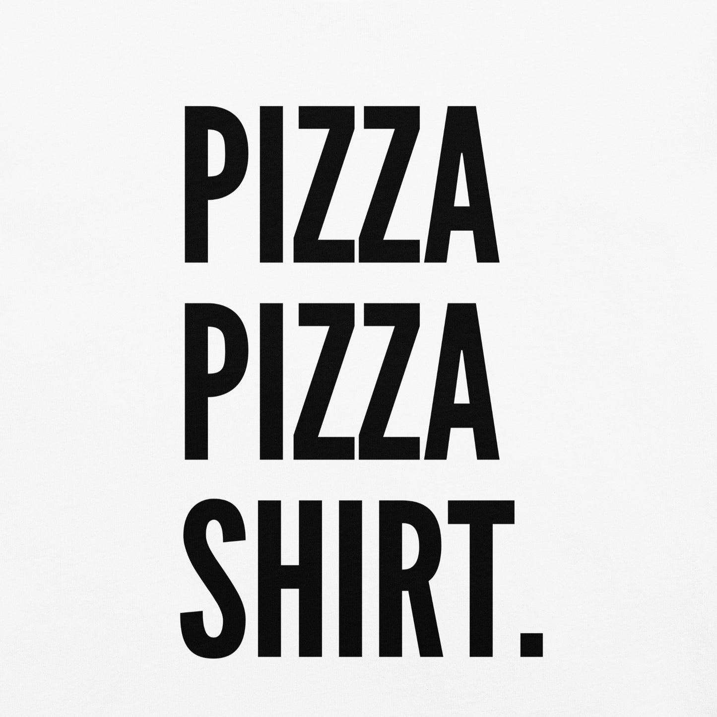 Pizza Pizza Shirt. Thick White Tee